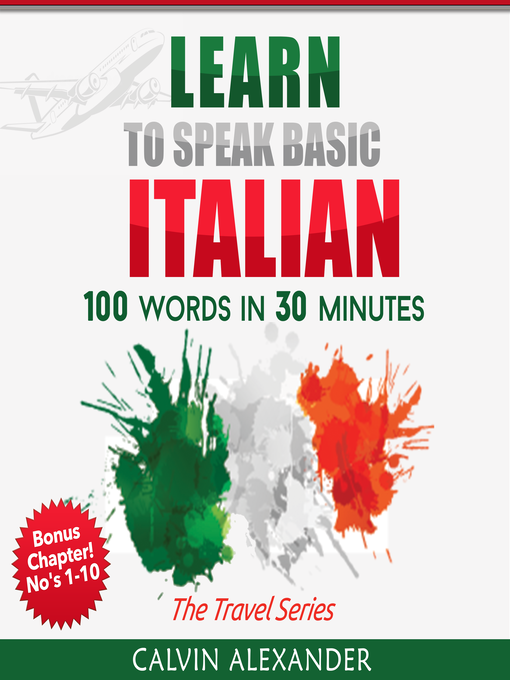 Title details for Learn to Speak Basic Italian by Calvin Alexander - Wait list